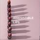 IRRESISTΙBLE LIPS